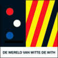 De Wereld van Witte de With 