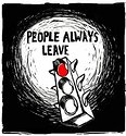 People always leave