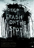 Deep Trash On The Spot